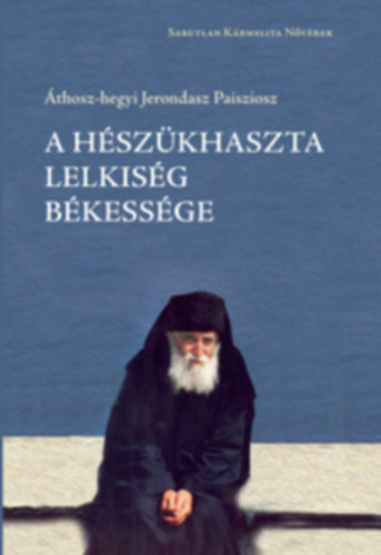 �thosz-hegyijerondaszpaisziosz - A h�sz�khaszta lelkis�g b�kess�ge