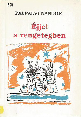 Plfalvi Nndor - jjel a rengetegben