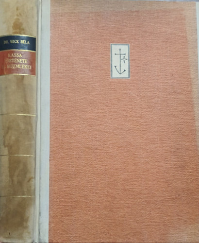 Dr. Wick Béla - Kassa története és műemlékei