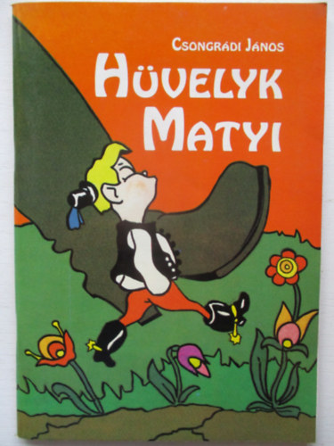 Csongrdi Jnos - Hvelyk Matyi