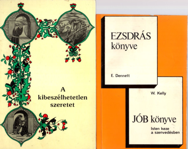 E. Dennett - Paul Humburg, Dale s Elaine Rhoton, O. Hallesby W. Kelly - 4 db vallsi knyv egytt: Az imdsgrl, A hit logikja, A kibeszlhetetlen szeretet, Ezsdrs knyve, Jb knyve.