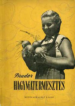 Bruder Jnos - Hagymatermeszts