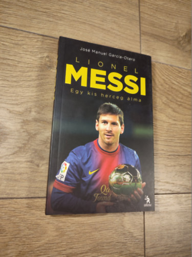 José Manuel García-Otero - Lionel Messi (Egy kis herceg álma)