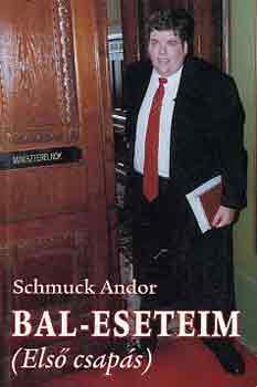 Schmuck Andor - Bal-esetem (els� csap�s)