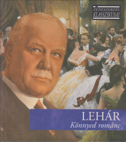 Lehr Ferenc - Knnyed romnc - A zeneszerzs klasszikusai - CD mellklettel