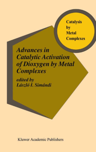 L. I. Simndi - Advances in Catalytic Activation of Dioxygen by Metal Complexes