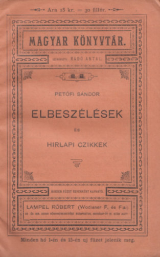 Petőfi Sándor - Petőfi Sándor Elbeszélések és hirlapi czikkek