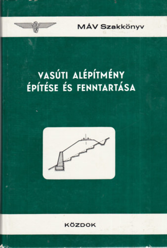 Dr. Horvth Ferenc - Vasti Alptmny ptse s Fenntartsa