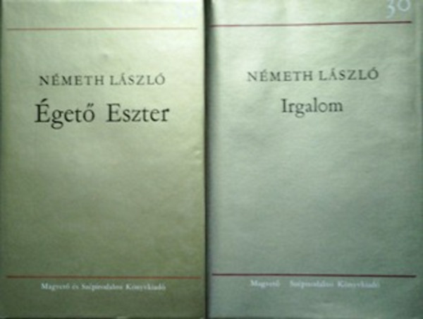 Sarkadi Imre, Vszi Endre Nmeth Lszl - 3 db Magvet knyv: Regnyek (Oszlopos Simeon, Tanyasi dvad, Viharban, Bolond s szrnyeteg, A gyva) + get Eszter + Angi Vera