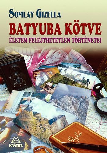 Somlay Gizella - Batyuba k�tve
