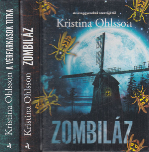Kristina Ohlsson - 2db Kristina Ohlsson ifjsgi knyv: Zombilz + A vrfarkasok titka