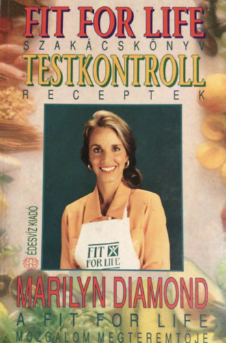 Marilyn Diamond - Fit for life szakácskönyv, testkontroll receptek