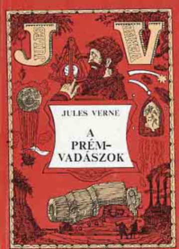 Jules Verne - A pr�mvad�szok.