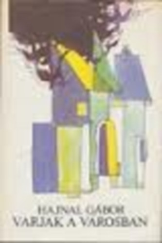 Hajnal Gábor - Varjak a városban