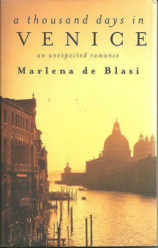 Marlena Blasi - A thousand days in Venice