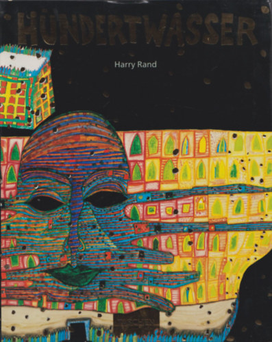 Harry Rand - Hundertwasser (Taschen)- magyar nyelv�
