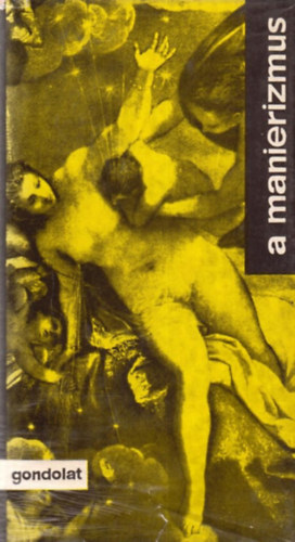 Klaniczay Tibor - A manierizmus