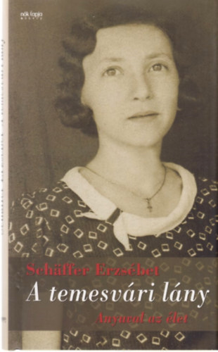 A temesvári lány - Anyuval az élet
