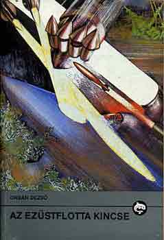 Orb�n Dezs� - Az ez�stflotta kincse
