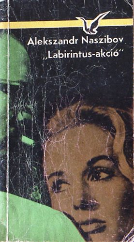 A. Naszibov - "Labirintus-akció"