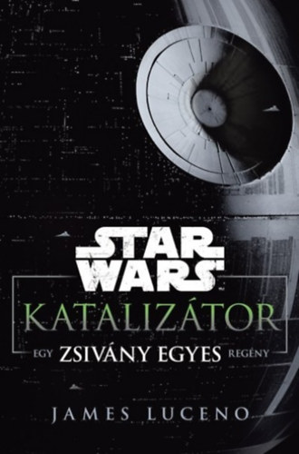 James Luceno - Star Wars: Kataliz�tor