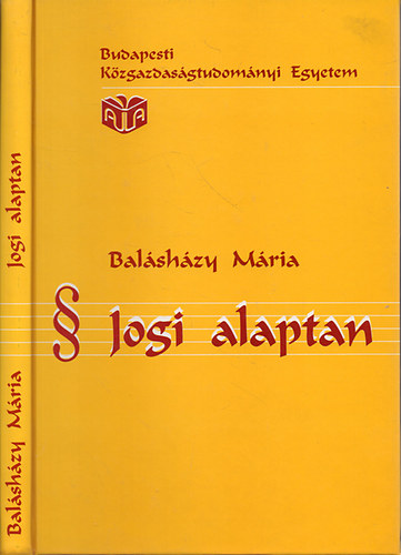 Balásházy Mária - Jogi alaptan