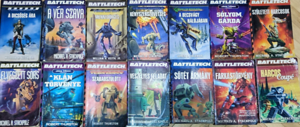 Michael A . Stackpole, Loren L. Coleman, Robert Thurston William A. Keith jr. - 14db k�nyv a Battletech sorozatb�l - William A. Keith Jr.-A dics�s�g �ra; Mennyd�rg�s; Michael A. Stackpole-A v�r szava; K�nyszersz�vets�g; Sz�letett harcosok; Elveszett sors; Vesz�lyes feladat; S�t�t �rm�ny; stb.(t�bbi m� �s szer