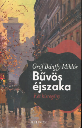 Grf Bnffy Mikls - Reggeltl estig - Bvs jszaka (Kt kisregny)