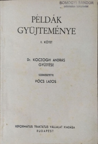 Koczogh Andrs - Pcs Lajos - Pldk gyjtemnye, II. ktet
