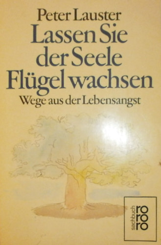Peter Lauster - Lassen Sie der Seele Fl�gel wachsen