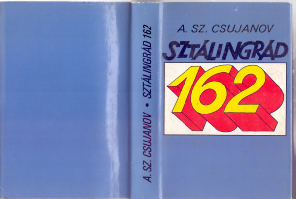 A.Sz. Csujanov - Szt�lingr�d 162 (Napl�)