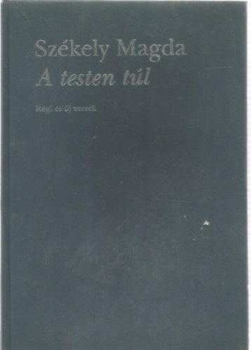 Sz�kely Magda - A testen t�l