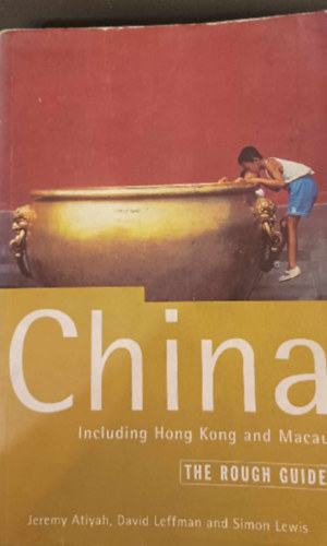 David Leffman and Simon Lewis Jeremy Atiyah - China - Including Hong Kong and Macau