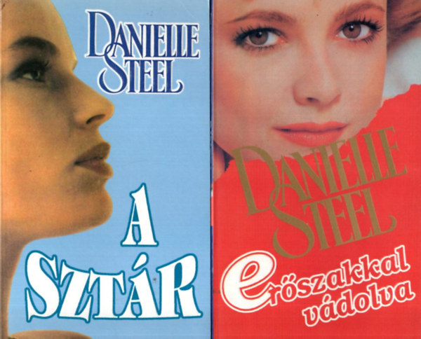 Danielle Steel - 5 db Danielle Steel reg�ny: Er�szakkal v�dolva, A szt�r, Keresztutak, Megv�lt� szerelem, �g�ret