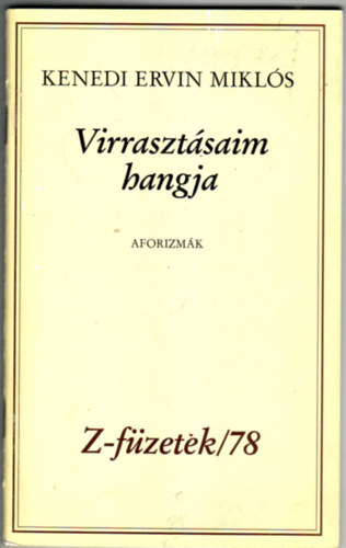 Kenediervin Mikl�s - Virraszt�saim hangja - Dedik�lt!