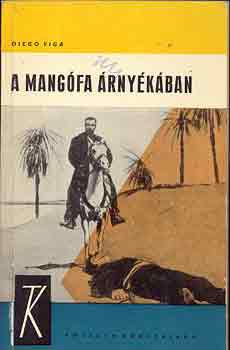 Diego Viga - A mangófa árnyékában