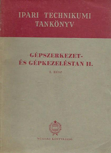 Andrsi Lajos  (szerk.) - Gpszerkezet- s gpkezelstan II. (I.rsz)