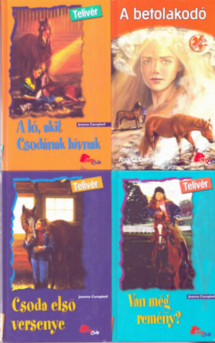 Joanna Campbell Angela Dorsey - 4 db Pony Club kötet: Csoda első versenye, Van még remény?, A ló, akit Csodának hívnak, A betolakodó