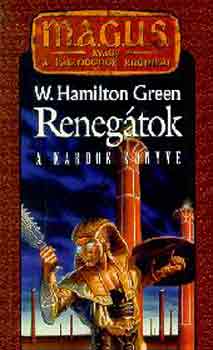 W. Hamilton Green - Renegtok: A kardok knyve (magus)
