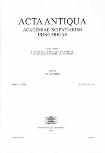 Ritoók Zsigmond - Acta Antiqua - Academiae Scientiarum Hungaricae - Tomus XLIII. Fasciculi 3-4.