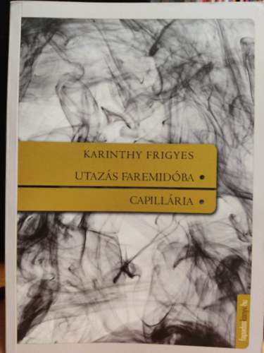 Karinthy Frigyes - Utazs Faremidba - Capillria