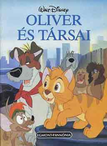 Egmont-Pannónia - Oliver és társai (Disney)