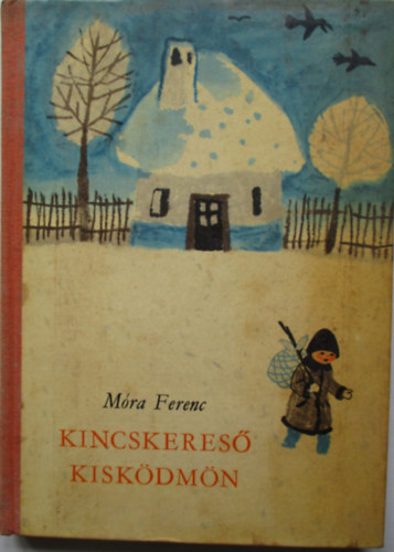 M�ra Ferenc - Kincskeres� kisk�dm�n