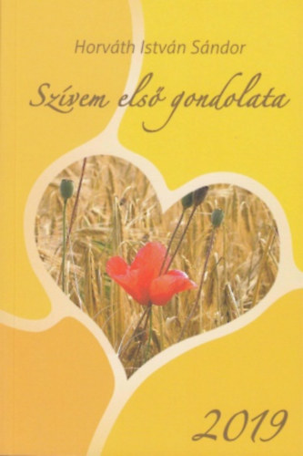 Horváth István Sándor - Szívem első gondolata 2019