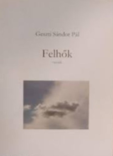 Geszti Sándor Pál - Felhők-versek