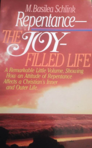 Basilea Schlink - Repentance: The Joy Filled Life