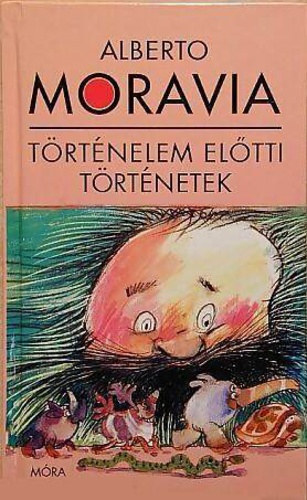 Szkely va  Alberto Moravia (ford.), Sajdik Ferenc (ill.) - Trtnelem eltti trtnetek (Storie della Preistoria) - Szkely va fordtsa; Sajdik Ferenc Fekete-fehr rajzaival