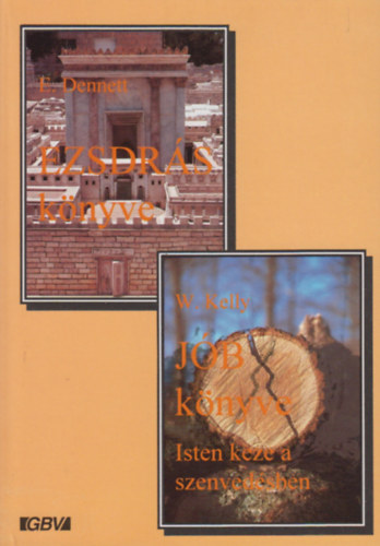 E.- Kelly, W. Dennett - Ezsdr�s k�nyve - J�b k�nyve