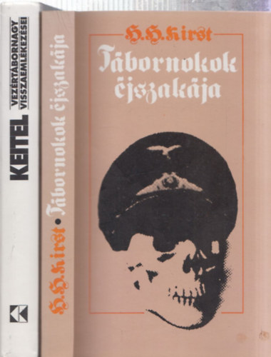 2db II. vilghborval kapcsolatos m - Keitel vezrtbornagy visszaemlkezsei + Hans Hellmut Kirst: Tbornokok jszakja