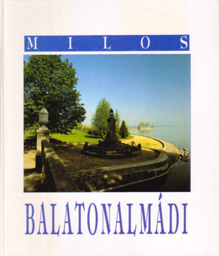 Milos J�zsef - Balatonalm�di